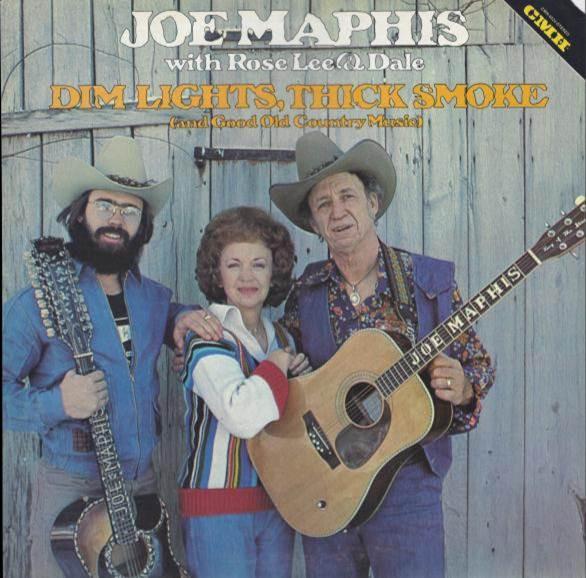 

LP Record JOE ROSE LEE MAPHIS DALE MAPHIS Dim Lights Thick Smoke And Good O CMH6224 CMH Records 1978 US CountryFolk Used