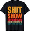 Men's Women Shit Show Supervisor T Shirt Streetwear Oversized Tee Summer Casual Cotton Gen Z Alpha Brain Rot Humor Tops Novelty