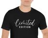 Limited Edition T-Shirt, Birthday T-Shirt for Men, Birthday T-Shirt for Women, Classic T-Shirt, Birthday T-Shirt Ideas