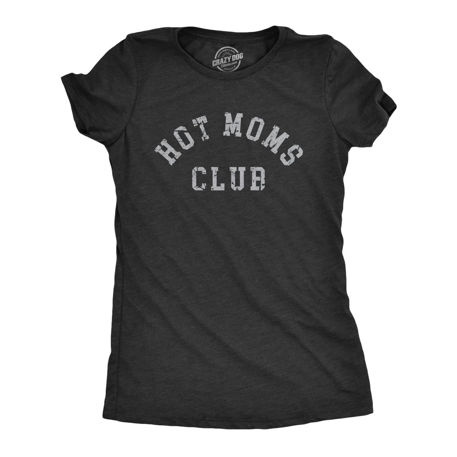 Womens Hot Moms Club T Shirt Funny Beautiful Mama Mothers Day Gift Tee for XXXXL