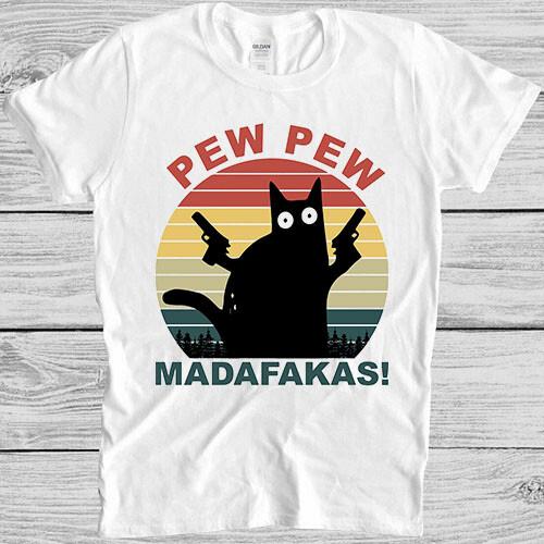 Pew Pew Madafakas Meme Funny Crazy Cat Lover Gamer Cult Gift Tee T Shirt M964 S