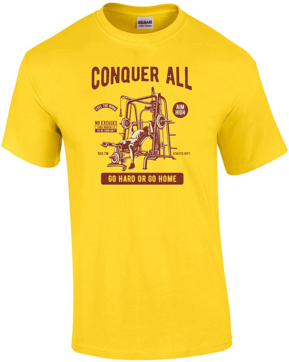 Conquer All Go Hard Or Go Home Work Out T-Shirt 2XL