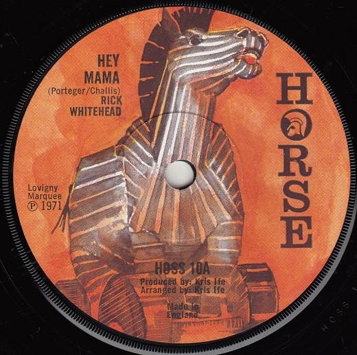 

7inch Record RICK WHITEHEAD - Hey Mama HOSS10 Horse 1971 UK Pop Used