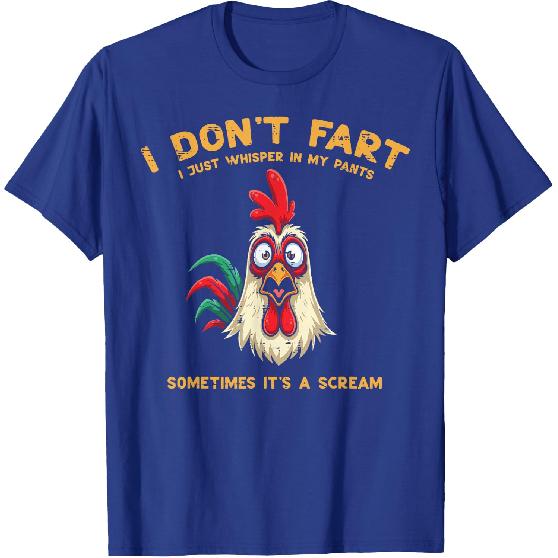 Inappropriate I Dont Fart Whisper Pants Funny Meme Men Women T-Shirt