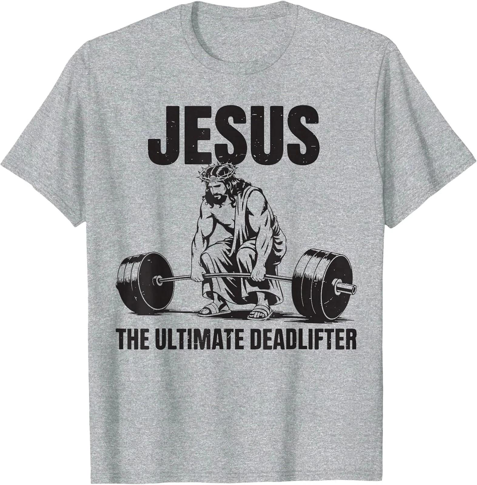 Funny Christian Gym Jesus The Ultimate Deadlifter Workout T-Shirt S