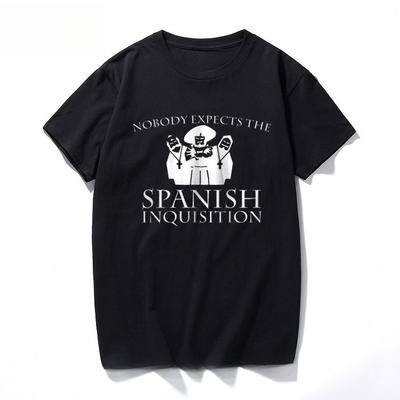 Nobody Expects The Spanish Inquisition Cotton T Shirt Summer Monty Python Gift Funny Present Short Sleeve T-shirt Breathable Top