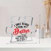 Gift for brothers: "I smile, because you are my brother" acrylic tabletop decoration brother plaque