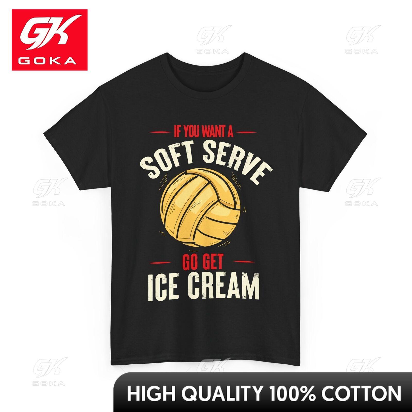 

Volleyball If You Want A Soft Serve Go Get Ice Cream Lovely Crew Neck Breathable Cotton Graphic Casual Tee for Everyday Casual S