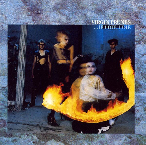 

CD VIRGIN PRUNES - ... If I Die, I Die 452043 New Rose Record 1993 France Rock Used