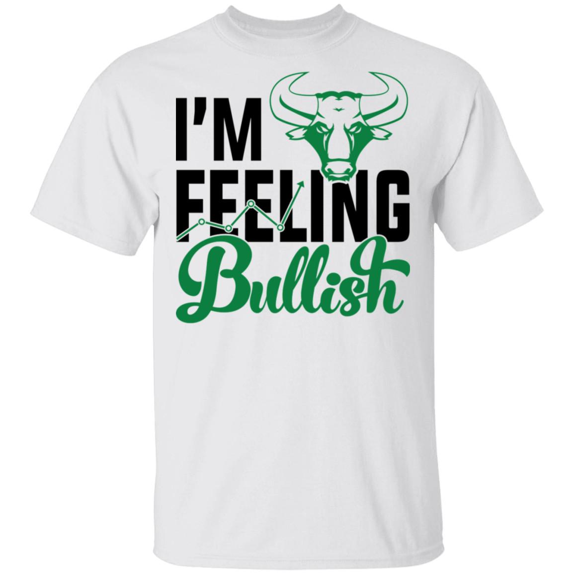I m Feeling Bullish Stocks Technical Analysis T-Shirt XXXL