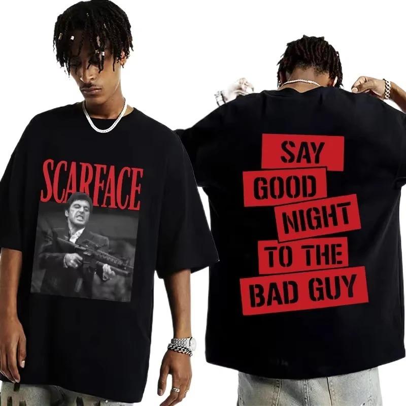 Scarface  Say Good Night to the Bad Guy  Vintage Graphic Oversized T-Shirt | Movie Streetwear Tee 4XL