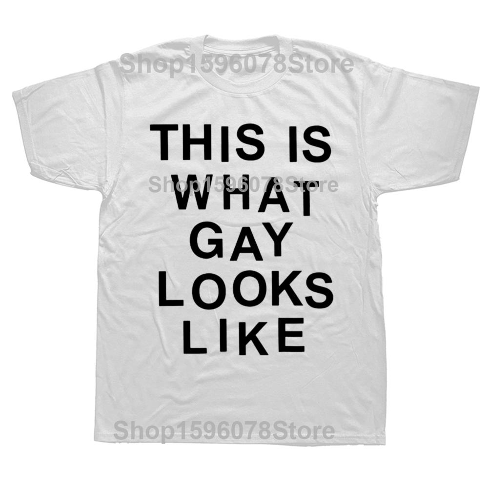 This Is What Gay Looks Like T Shirt Humor Lgbt Pride Gift Short Sleeve O-neck Unisex 100% Cotton Soft T-shirts EU Size