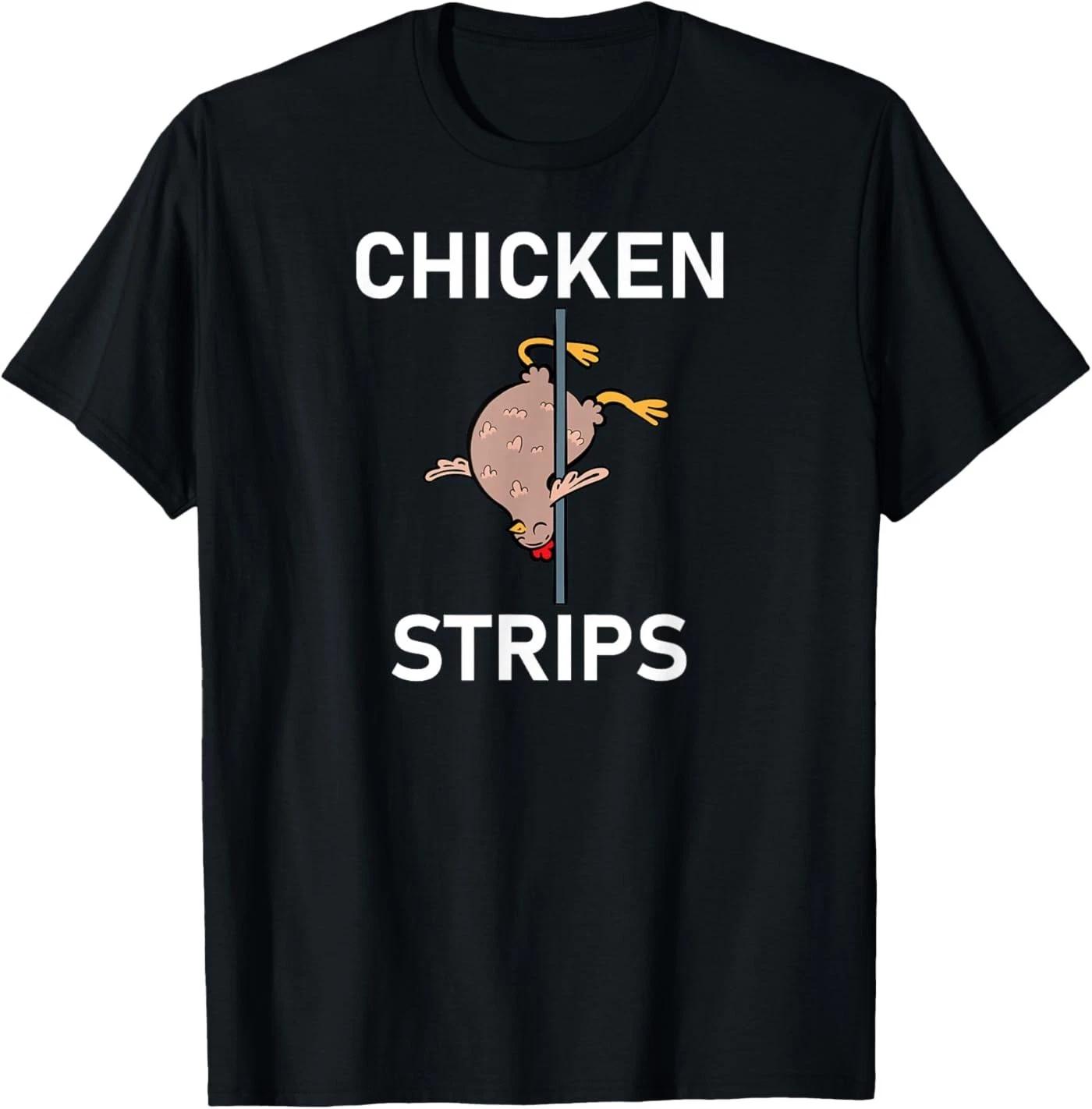 Chicken Strips Pun, Funny, Jokes, Sarcastic, Life Quotes T-Shirt 2XL