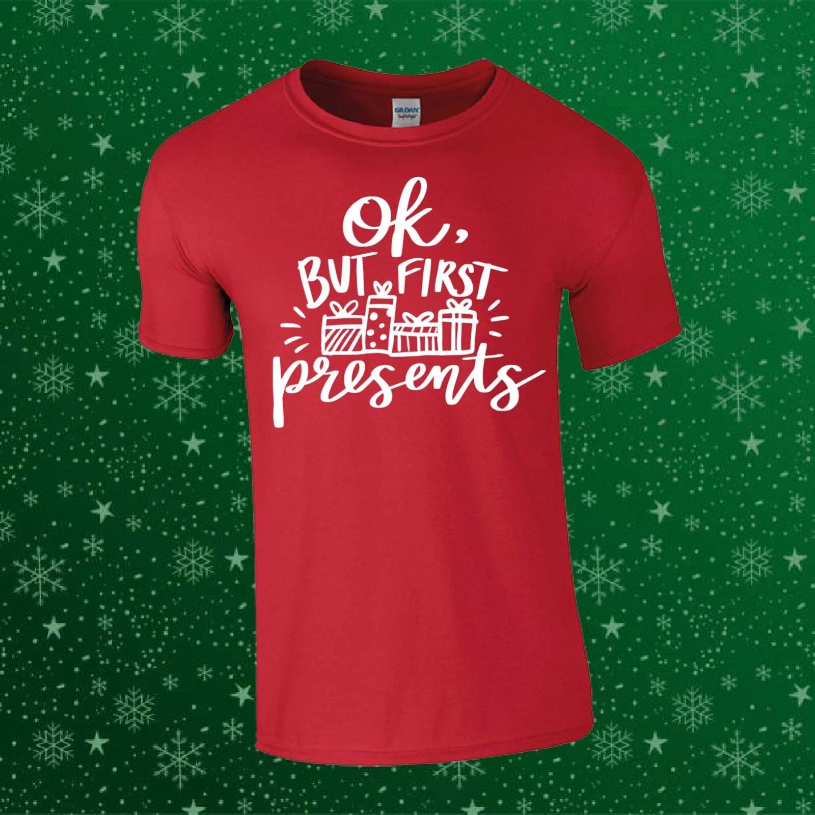 Ok, But First Presents Funny Christmas Xmas Gift Unisex Kids/Adults Top T-shirt S