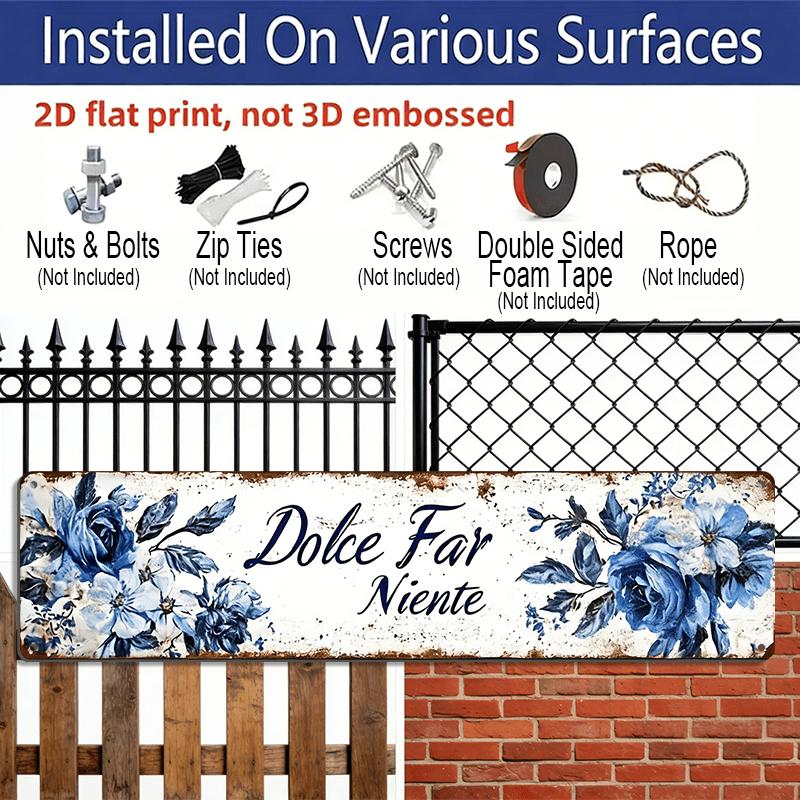 Placa Metálica 2D Plana, Vintage Dolce Far Niente - 3.94X15.74 Pulgadas Decoración de Pared Rústica de Aluminio con Extremos Envejecidos y Patrón Floral, Decoración de Granja para
