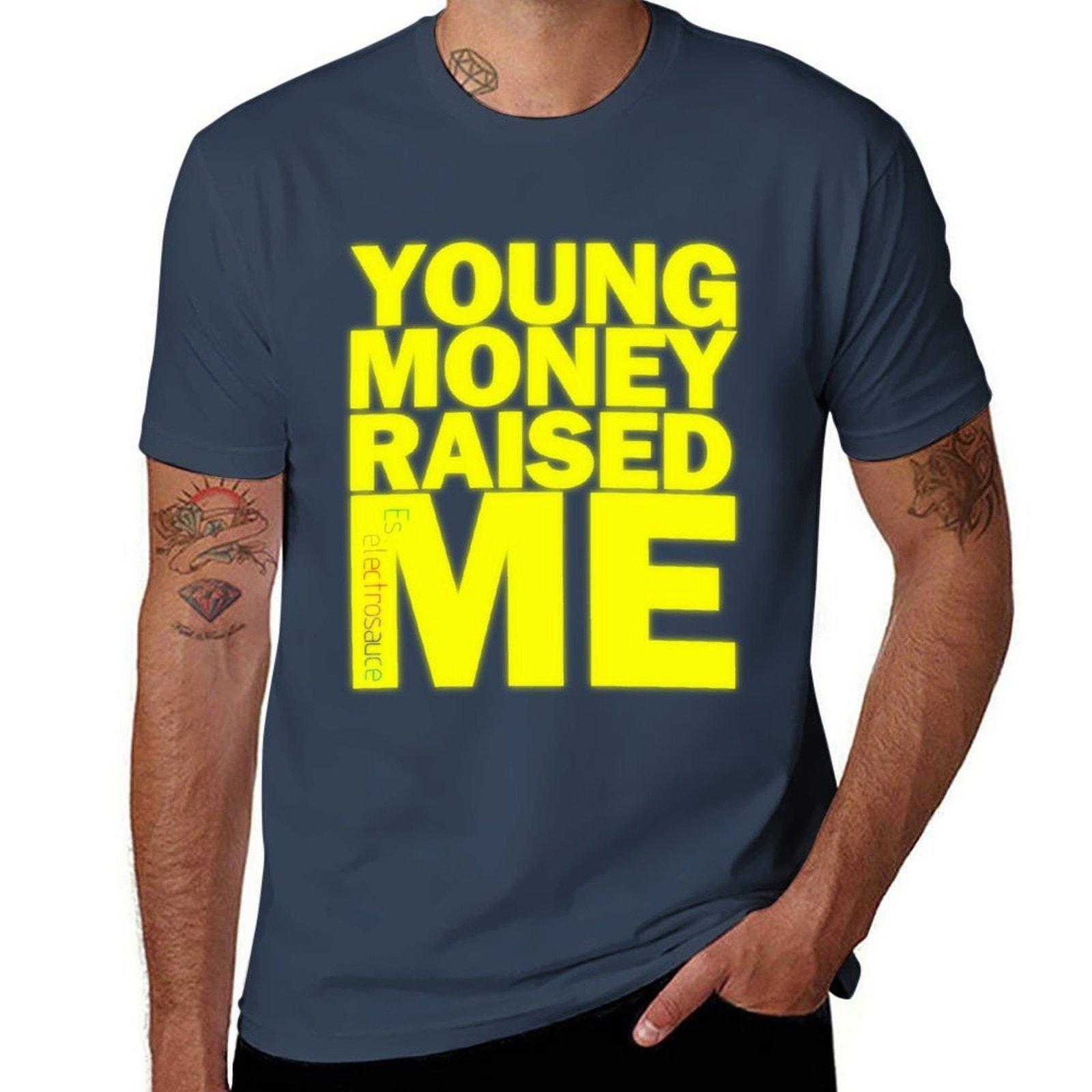 Young Money Raised Me Tshirt Quick Dry Light Sports Tshirt S