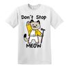 Funny Dont Stop Meow Tshirt Cat Kitten Funny Party Cats Tshirt Top Tee