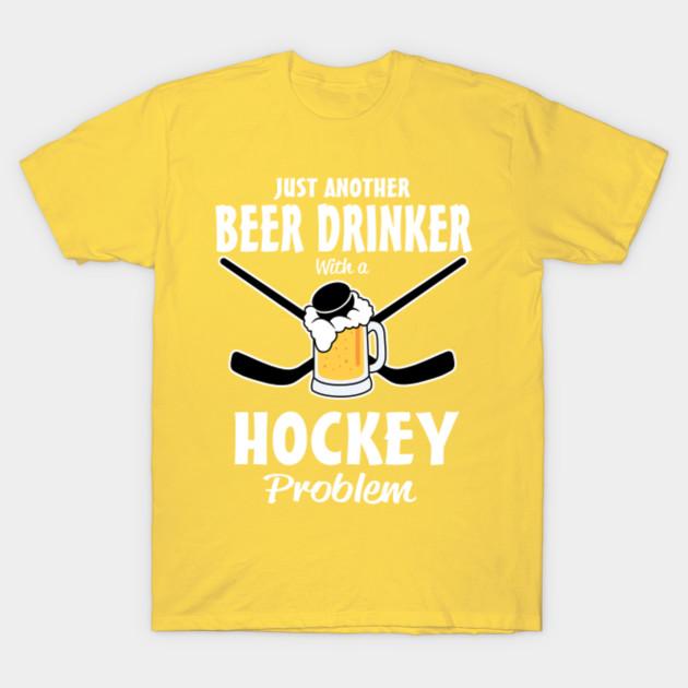 New Fashion Men T Shirt Just Another Beer Drinker With A Hockey Problem Print Short Sleeve Tops Tees Casual