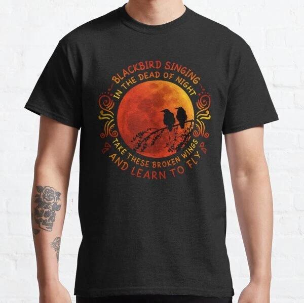 Blackbird Singing In The Dead Of Night Classic T-Shirt S-3XL S