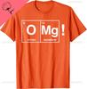 OMG Chemistry Oxygen Magnesium TShirt Funny Cotton Shirt Custom Printed Graphic T Shirts Customizable Camisas Streetwear
