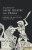 The Guide To Greek Theatre And Drama Book