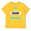 Mother's Day I Am Your KARMA Unisex Lightweight Tees Classic T-shirt Fresh  Sport  Joke Travel USA Size