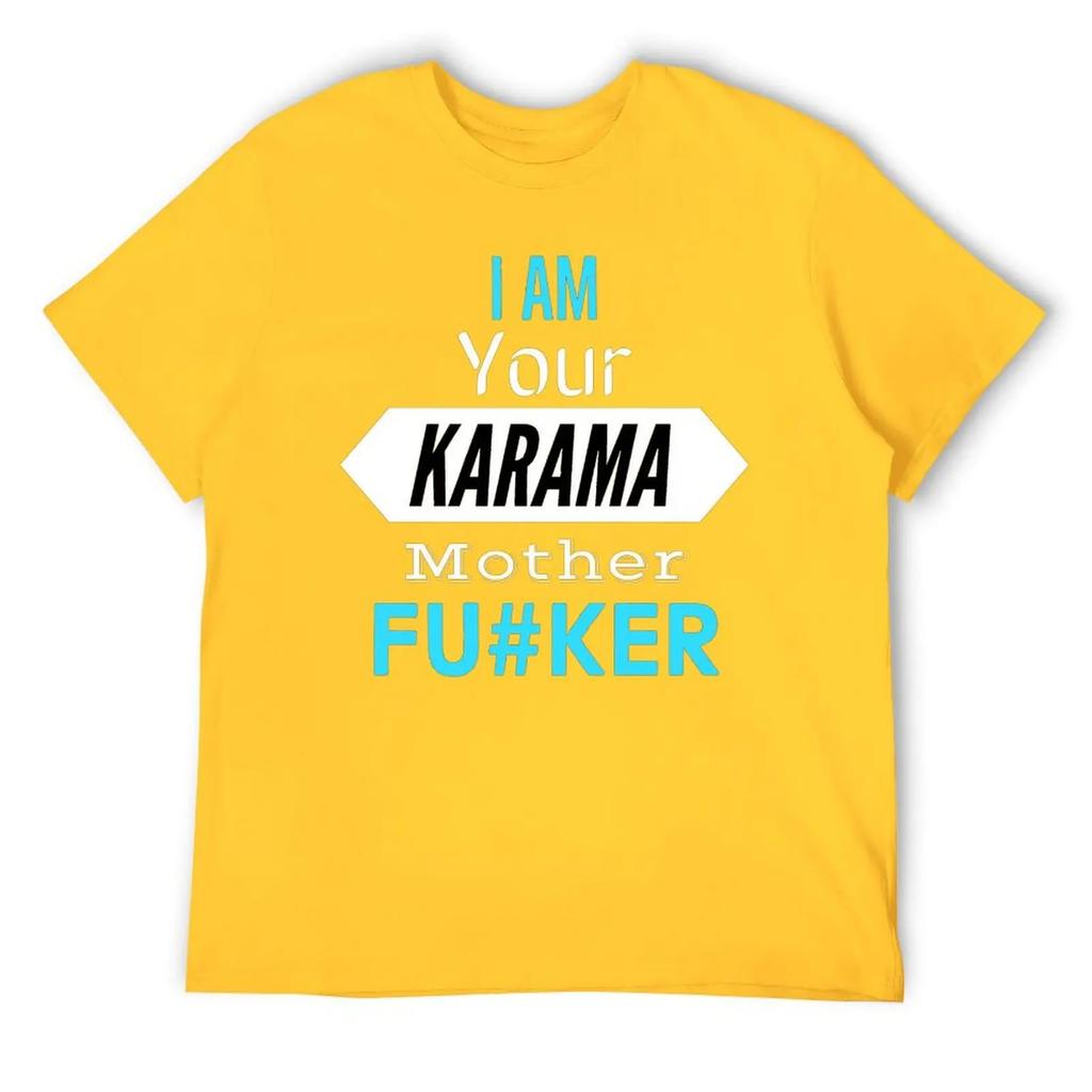 Mother's Day I Am Your KARMA Unisex Lightweight Tees Classic T-shirt Fresh  Sport  Joke Travel USA Size