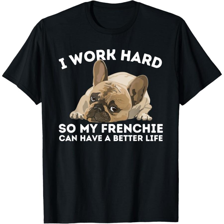 Frenchie Better Life - Забавная футболка для любителей французских бульдогов, для мужчин и женщин XXXXXL чёрный