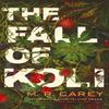 The Fall of Koli by M. R. Carey Paperback Book 9780356513508