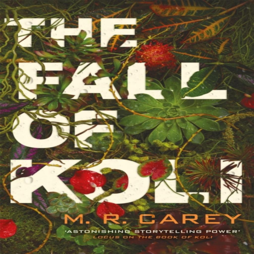 The Fall of Koli by M. R. Carey Paperback Book 9780356513508