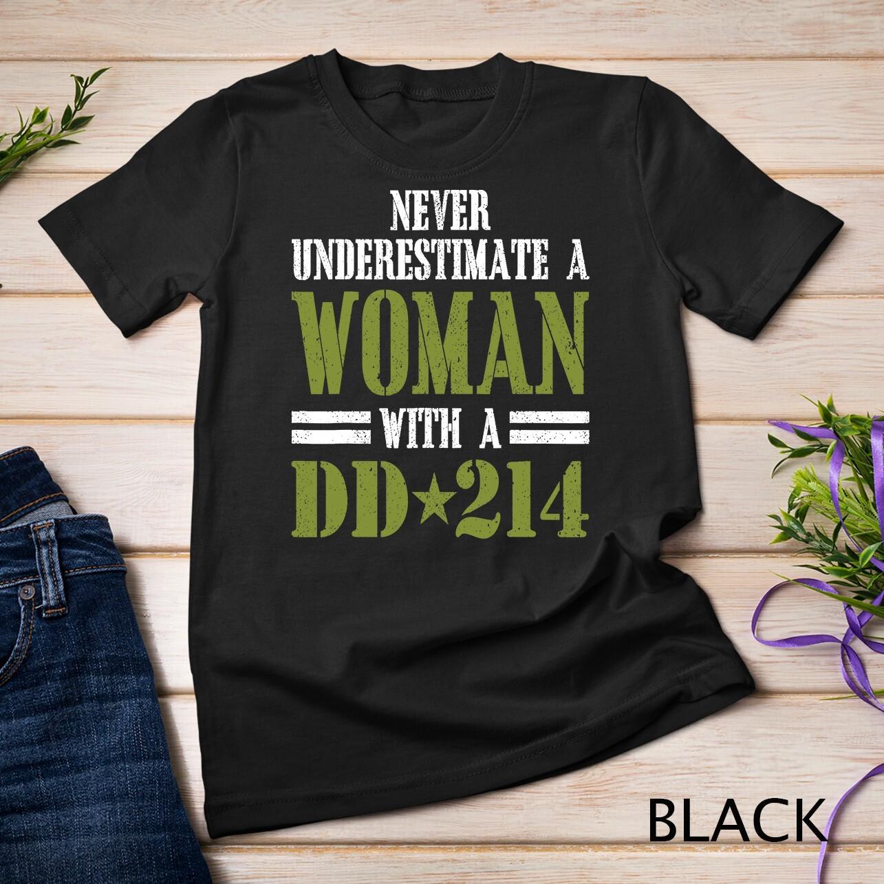 Women With DD-214 Female Veterans Day GifT Shirt Mens Womens Tees Top T-Shirt Mens Womens Tees Top Unisex T-Shirt Mens Womens Tees Top S