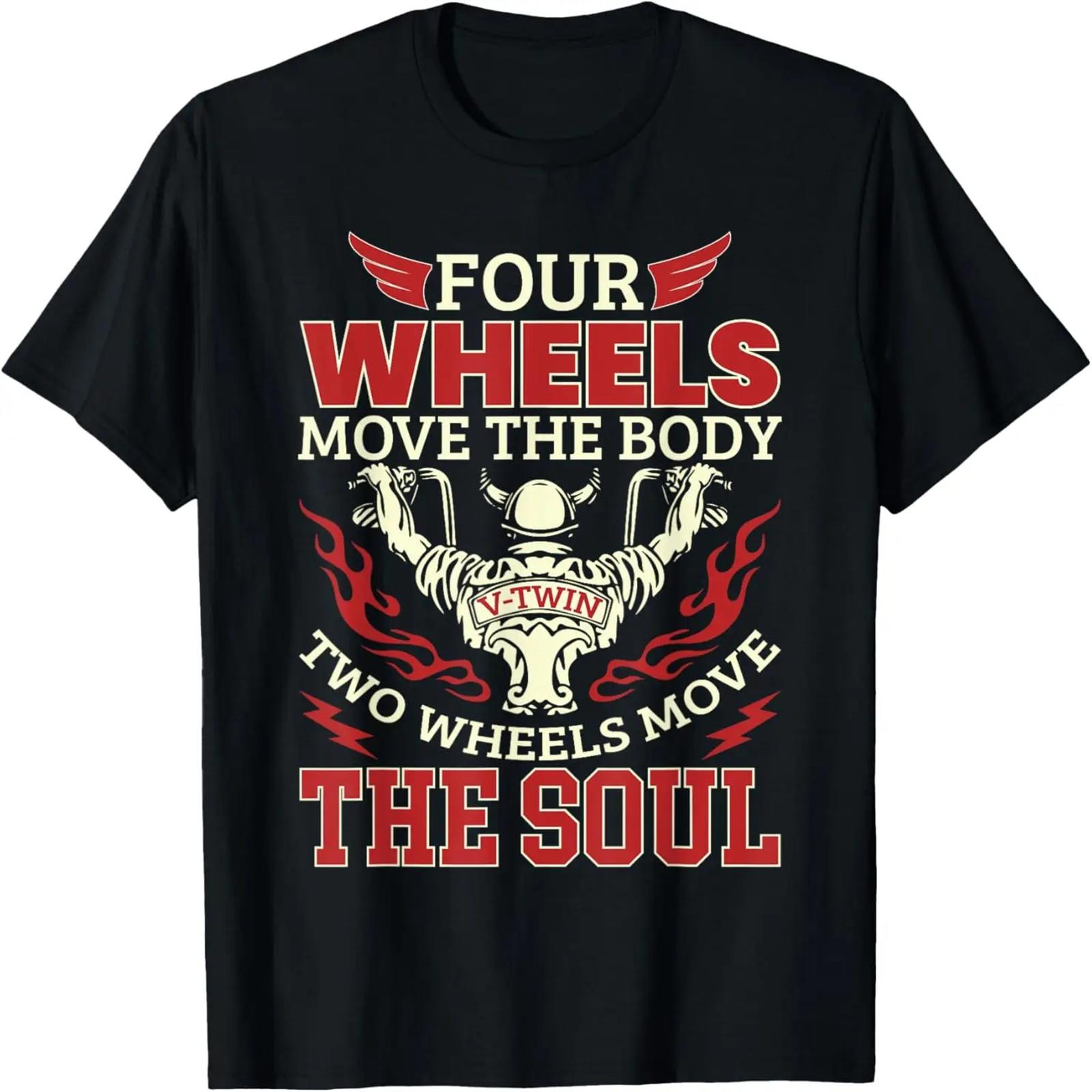 

Four Wheels Move The Body Two Wheels Move The Soul tshirt XXXXXL чёрный