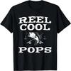 Reel Cool Pops Angeln Angler Lustiges T-Shirt