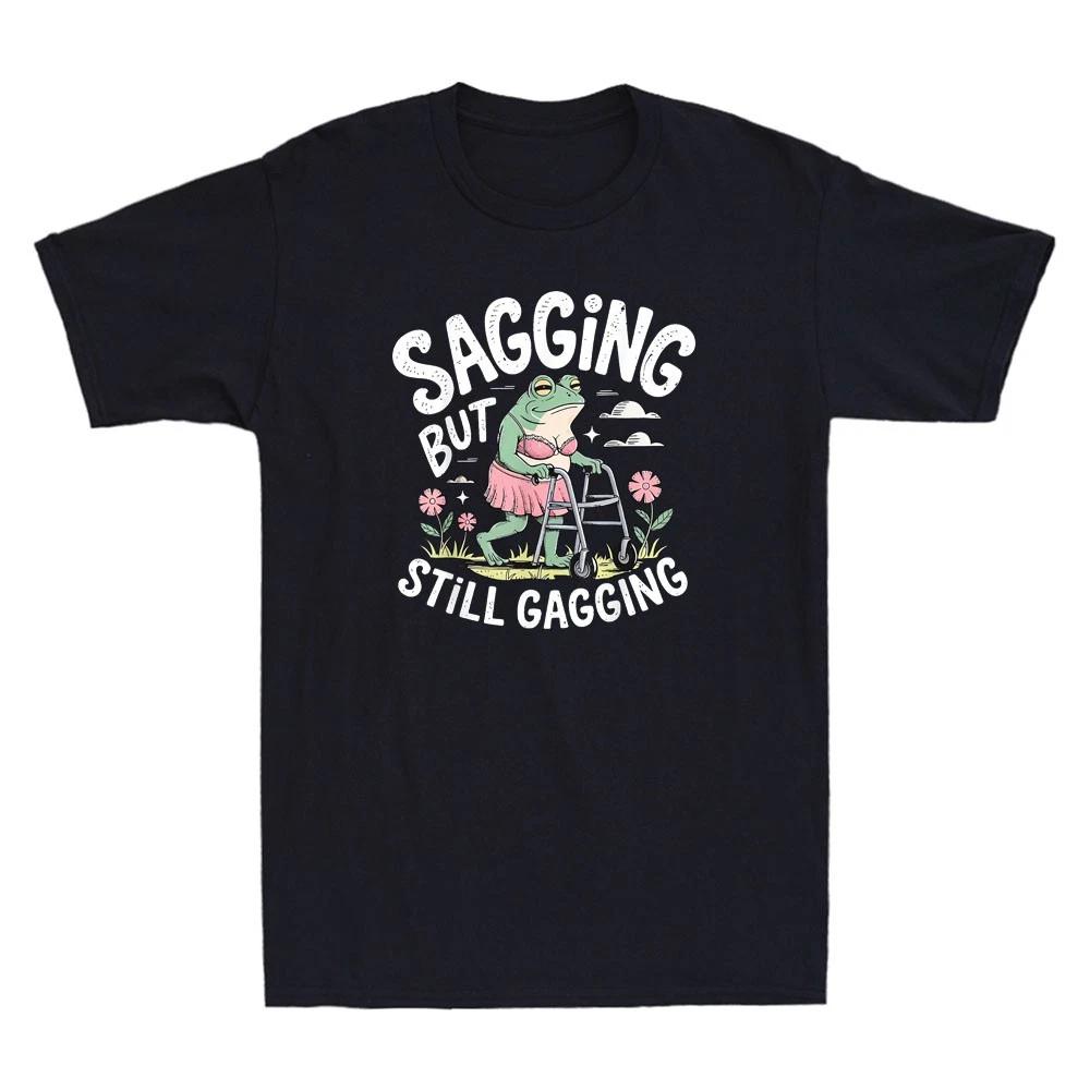 Sagging But Still Gagging Funny Frog Meme Humor Quote Joke Vintage Men s T-Shirt S