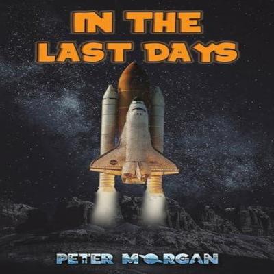 In the Last Days by Peter Morgan Paperback Book 9781035872992