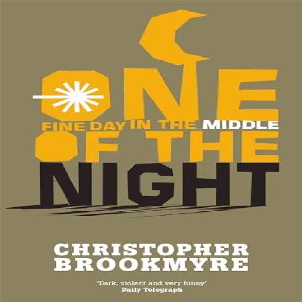 One Fine Day In The Middle Of The Night by Christopher Brookmyre Paperback Book 9780349112091