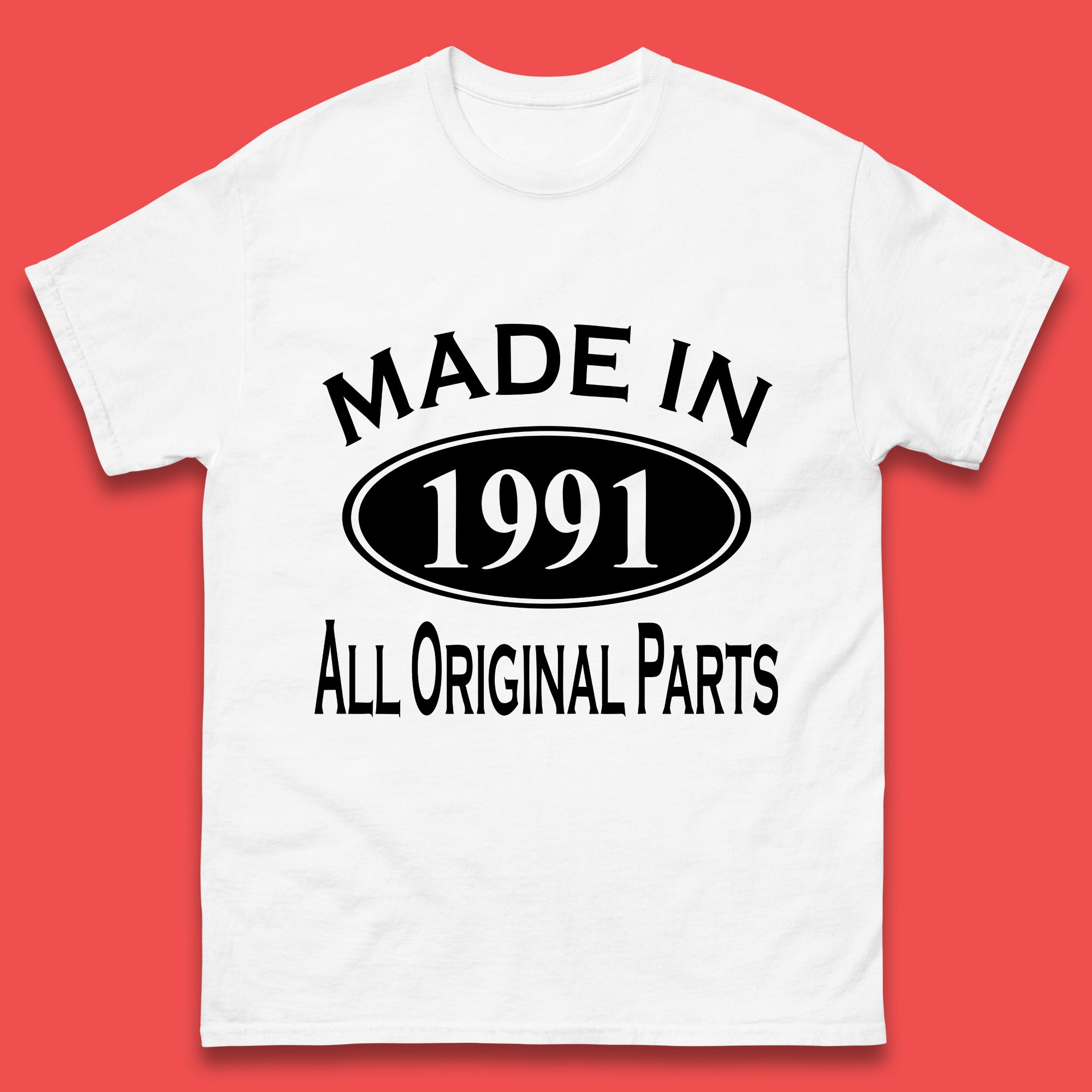 

Made In 1991 All Original Parts Vintage Retro 32nd Birthday Funny 32 Years Old Birthday Gift Mens Tee Top 2XL