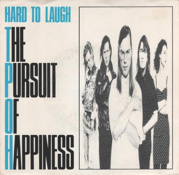 

7inch Record PURSUIT OF HAPPINESS Hard To Laugh 45015 Chrysalis 1988 Canada Rock Used