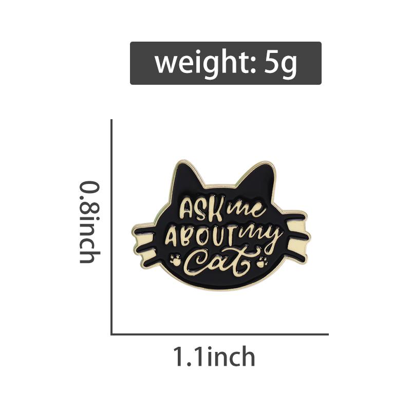Black Cat Enamel Pins Custom Ask Me About My Cat Brooches Lapel Badges Cartoon Animal Funny Jewelry Gift for Kids Friends