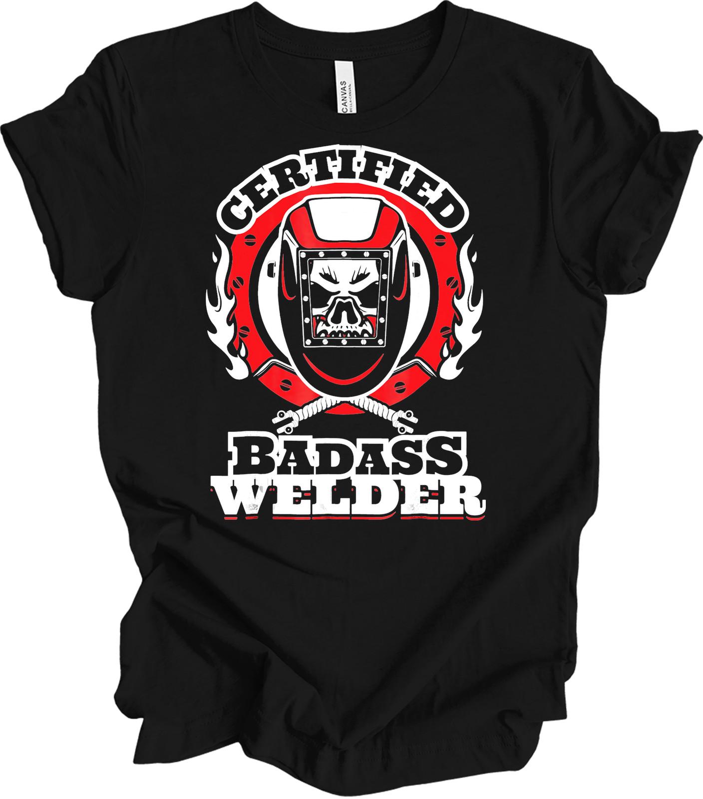 Certified Badass Welder Skull T-Shirt Funny Welding Gift for Men Trade School XXXL