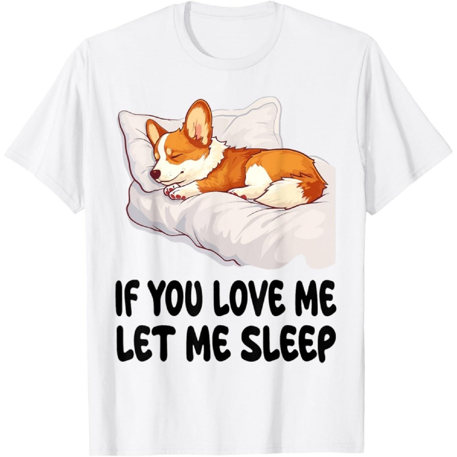 Cute Corgi If You Love Me Let Me Sleep Pajamas Nightgown T-Shirt XXXXXL белый