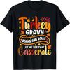 Gravy Beans And Rolls Let Me Cute Turkey Thanksgiving Funny T-Shirt