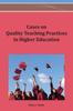 The Cases On Quality Teaching Practices In Higher Education Book
