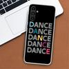 I Love Dance Phone Case For Samsung Galaxy A55 A54 A53 A52 A15 A14 A13 A12 A35 A34 A33 A32 A25 A24 A23 A22 A04S A03S A02S