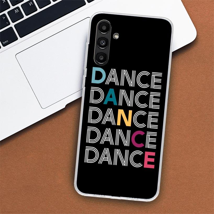 I Love Dance Phone Case For Samsung Galaxy A55 A54 A53 A52 A15 A14 A13 A12 A35 A34 A33 A32 A25 A24 A23 A22 A04S A03S A02S