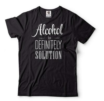 Mens Acohol Is Definitely Solution T-shirt Funny Drinking Party Shirt Joke Shirt Unisex T-Shirt