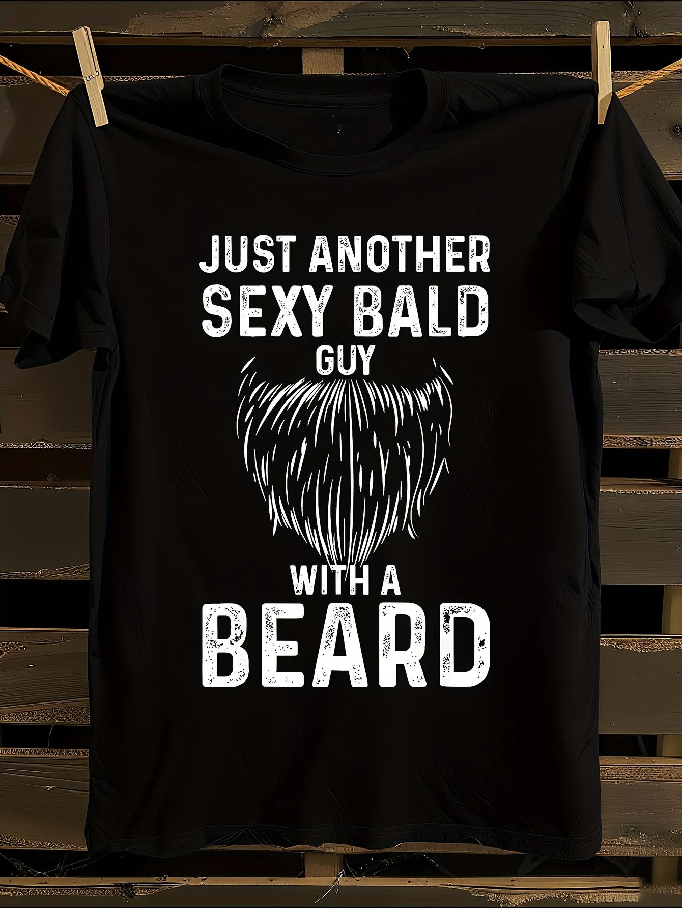 Funny Just Another Sexy Bald Guy with a Beard Graphic T-s... S