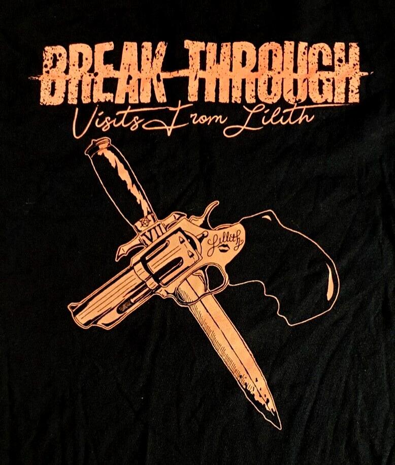

BREAK THROUGH #034Visits From Lilith#034 HardcoreMetal wbr core Band TShirt Adult Medium Unisex T-Shirt XXXXL
