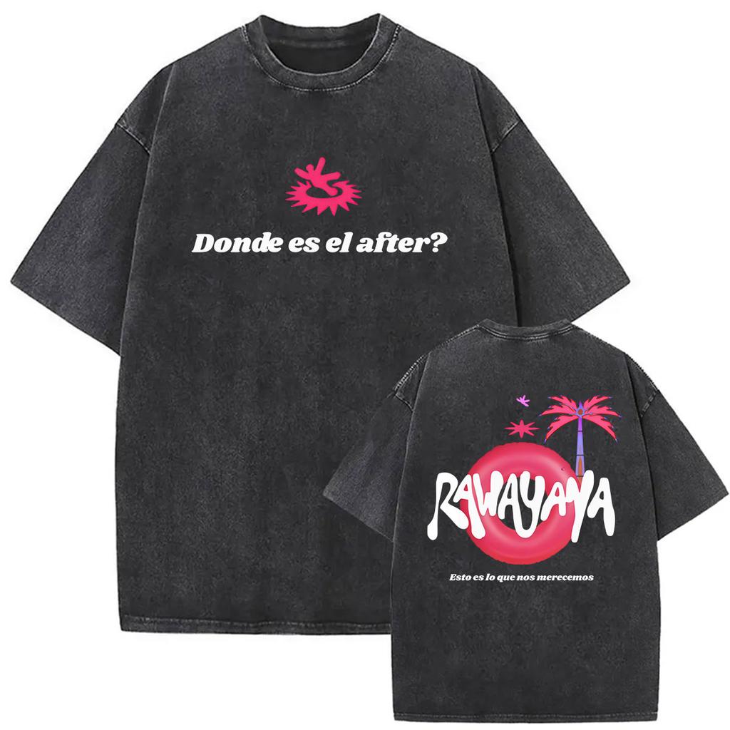 Vintage Washed Rawayana Donde Es El After Album  Print TShirt Men Women Hip Hop Pop Music Short Sleeve T Shirt Streetwear