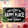 2D Flat 1pc Retro Happy Place Humor Aluminum Sign Welcome To My Happy Place Dont Ruin It Unique Gift for Homeowners Introverts